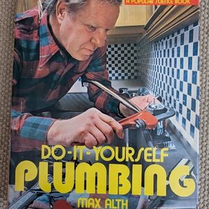 Do-It-Yourself Plumbing by Max Alth (1975, Hardcover, Popular Science Book)
